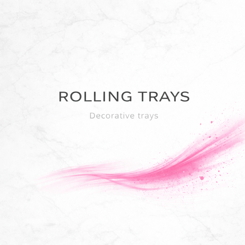 Decorative / Rolling Trays